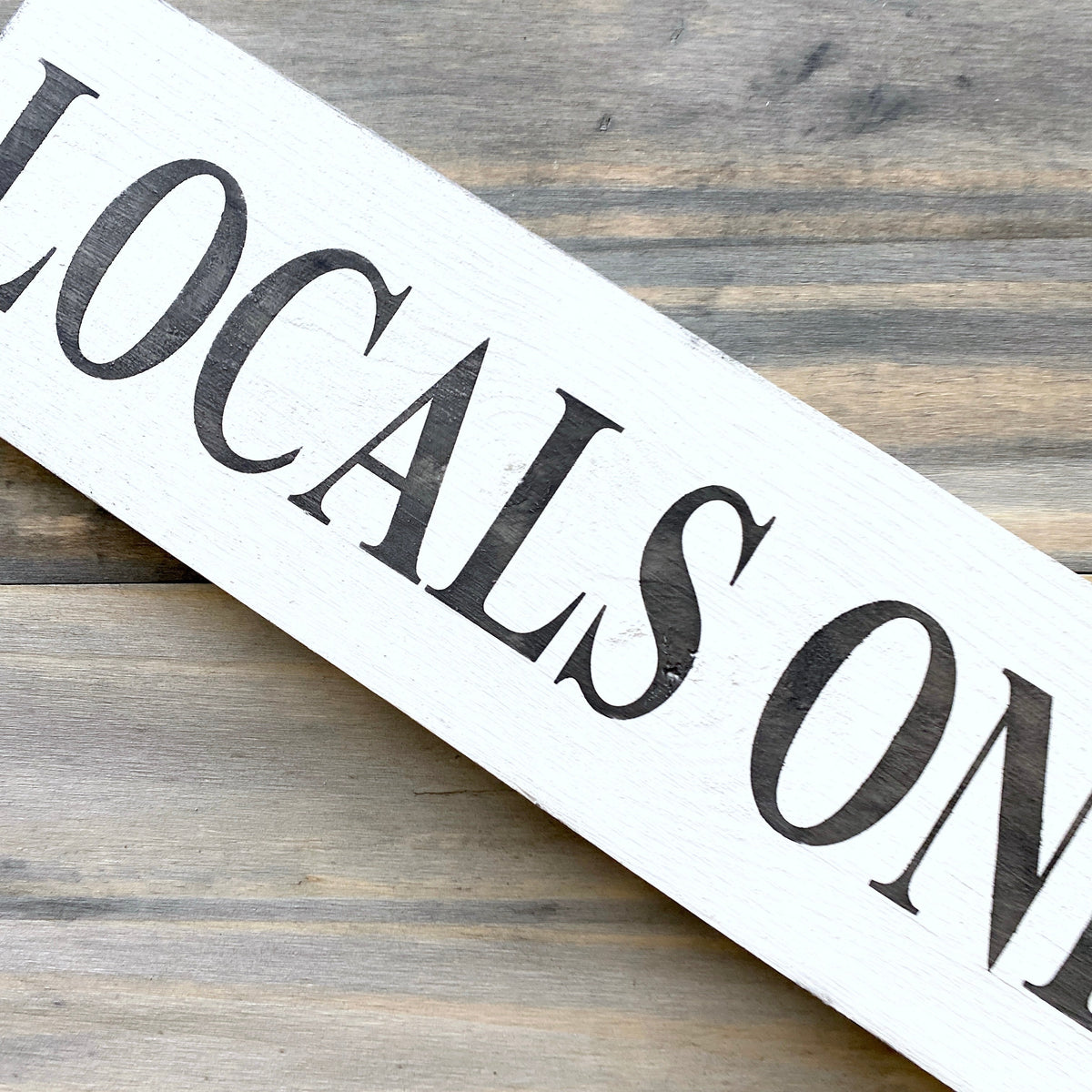 Locals Only Sign (Online Exclusive)