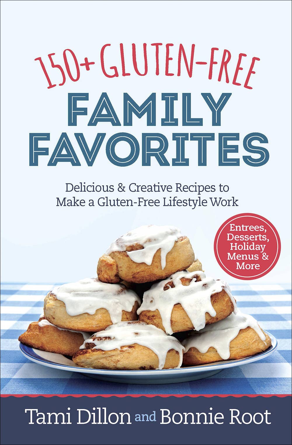 150+ Gluten Free Family Favorites Cookbook