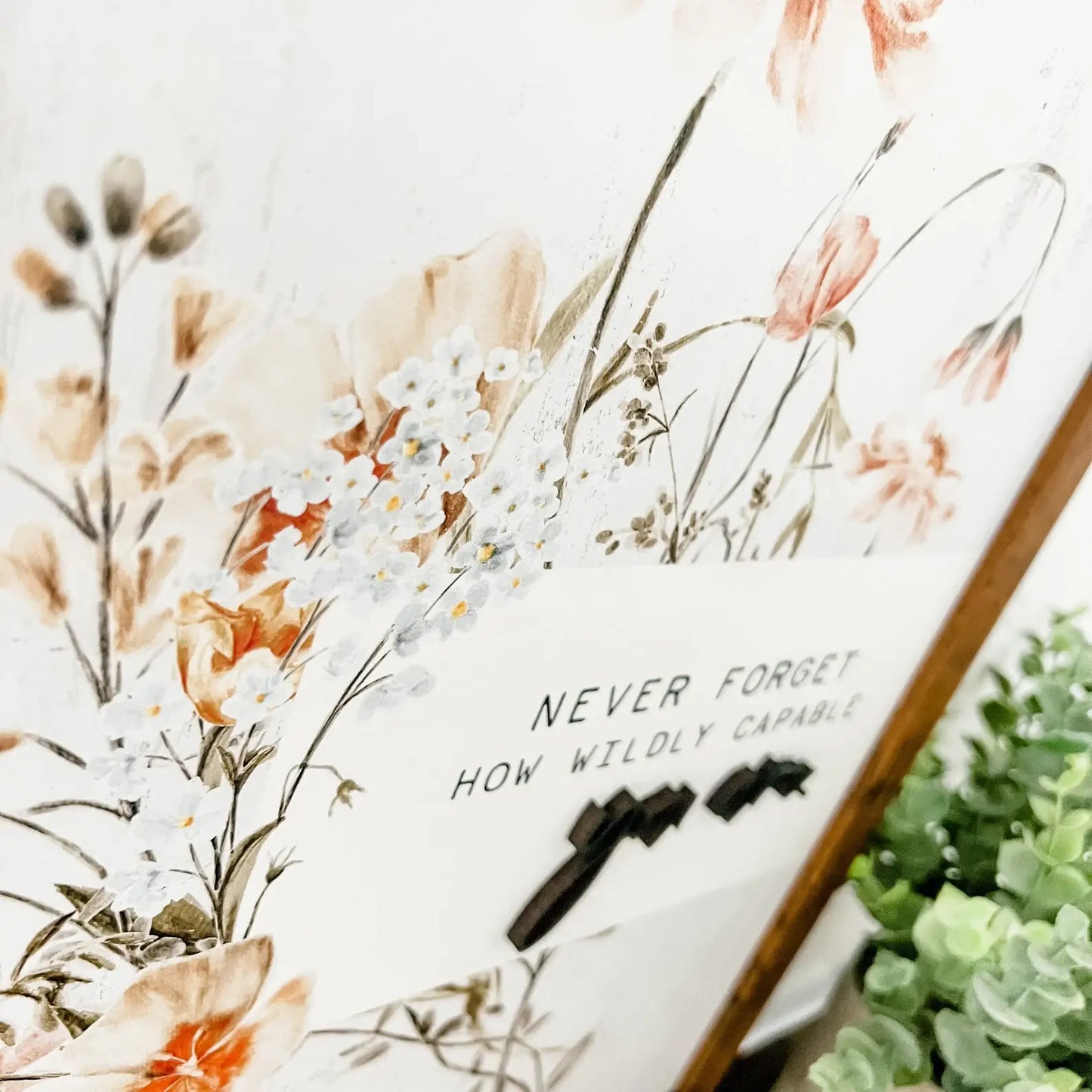Wildly Capable Floral Signs