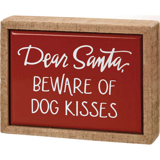 Dear Santa Beware Of Dog Kisses Mini Box Sign