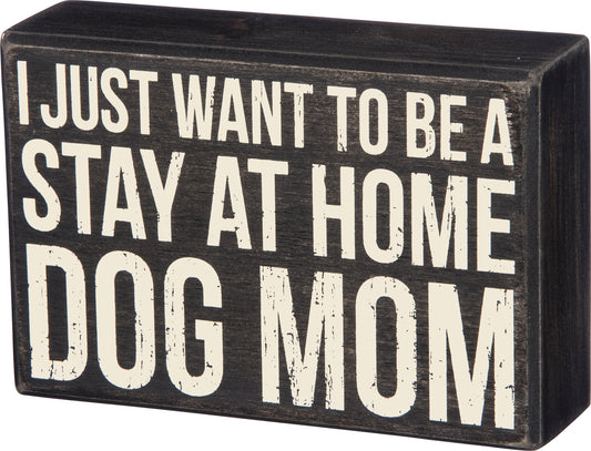 Dog Mom Box Sign