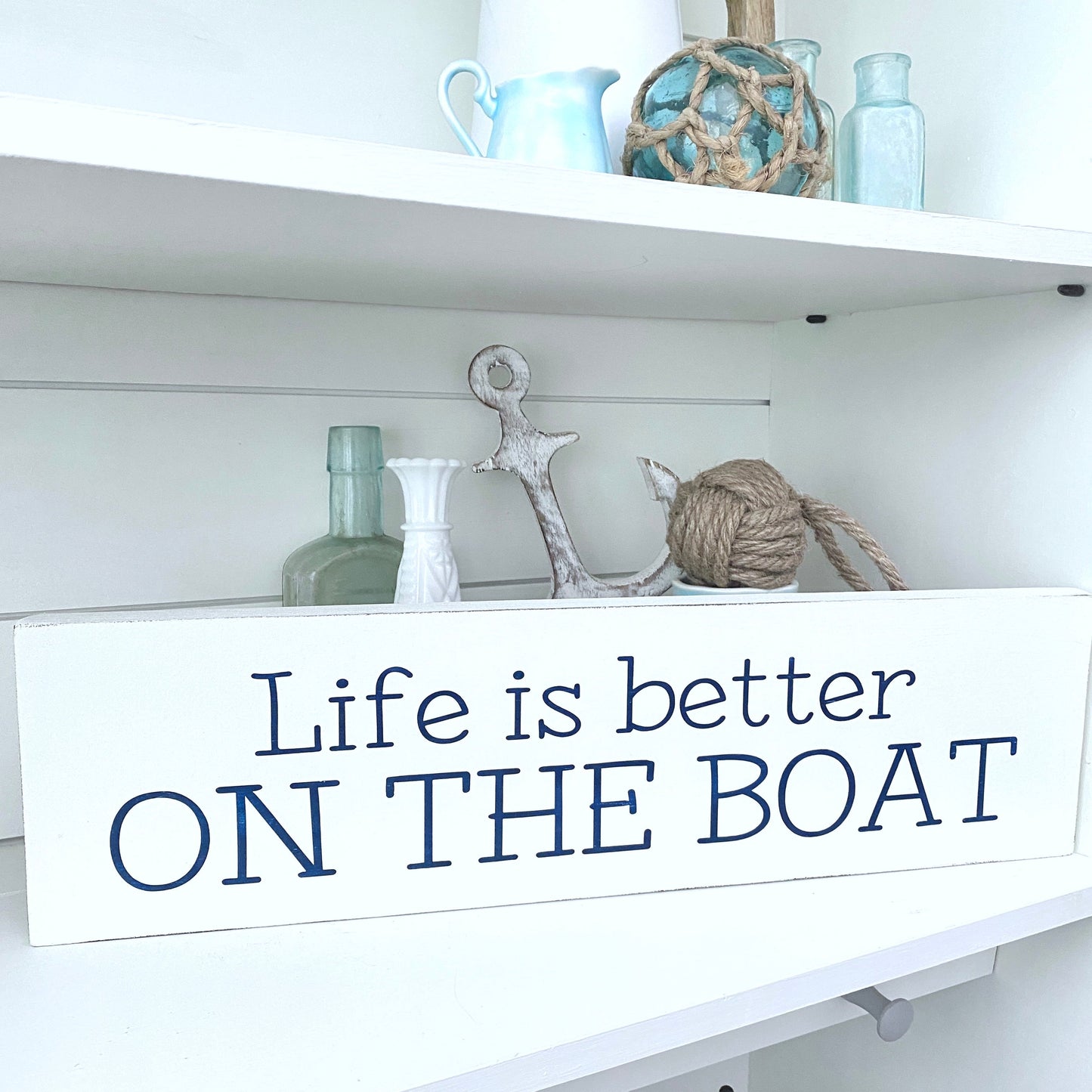 Life is Better on the Boat sign  (Online Exclusive)