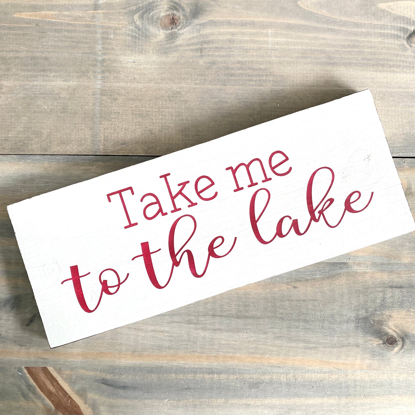 Take Me To The Lake Sign  (Online Exclusive)