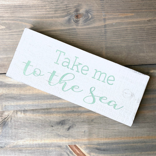 Take Me To The Sea Sign  (Online Exclusive)