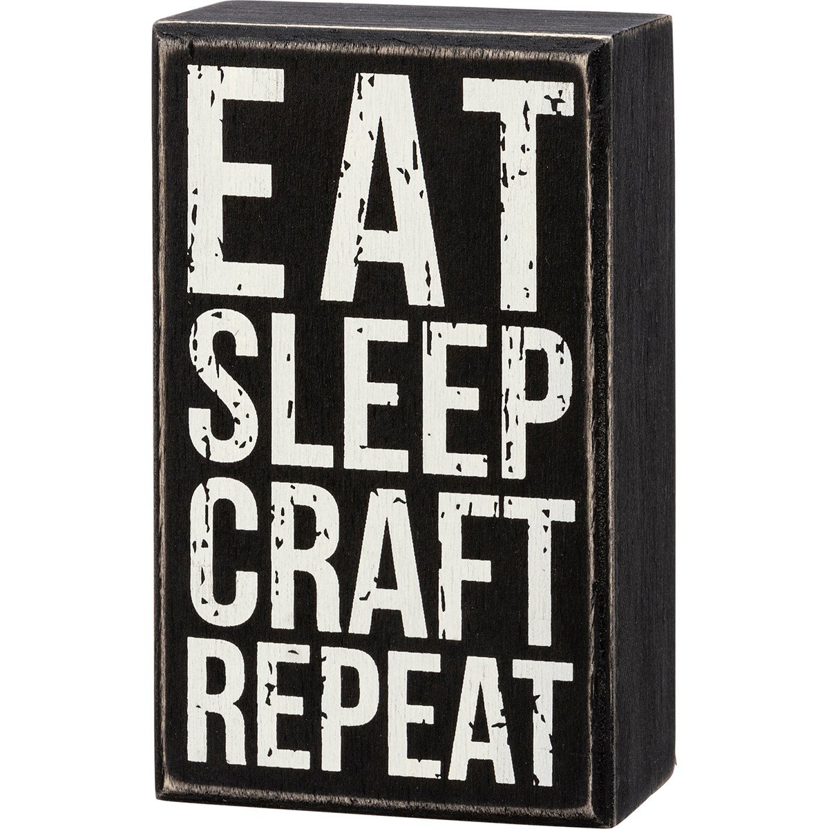 Eat Sleep Craft Repeat Box Sign