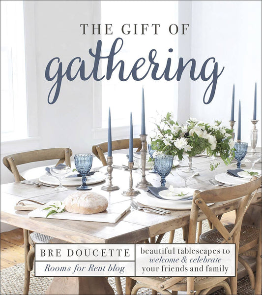 The Gift of Gathering (Hardcover)