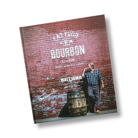 Eat Your Bourbon Cookbook