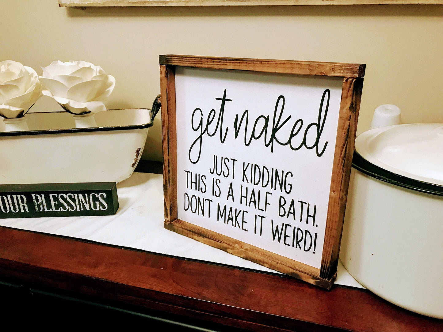 Get Naked Sign | Just Kidding That Would Be Weird